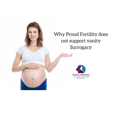 Proud Fertility does not support vanity surrogacy in Canada | Surrogate Mother