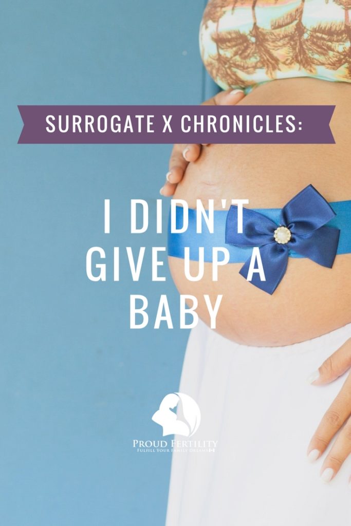 Pin it! Surrogate X Chronicles_ I Didn't Give Up A Baby_ Proud Fertility Surrogacy and Egg Donation in Canada