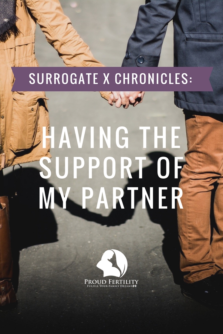 Pin it! Surrogate X Chronicles_ The Support of My Partner _ Proud Fertility Surrogacy and Egg Donation in Canada