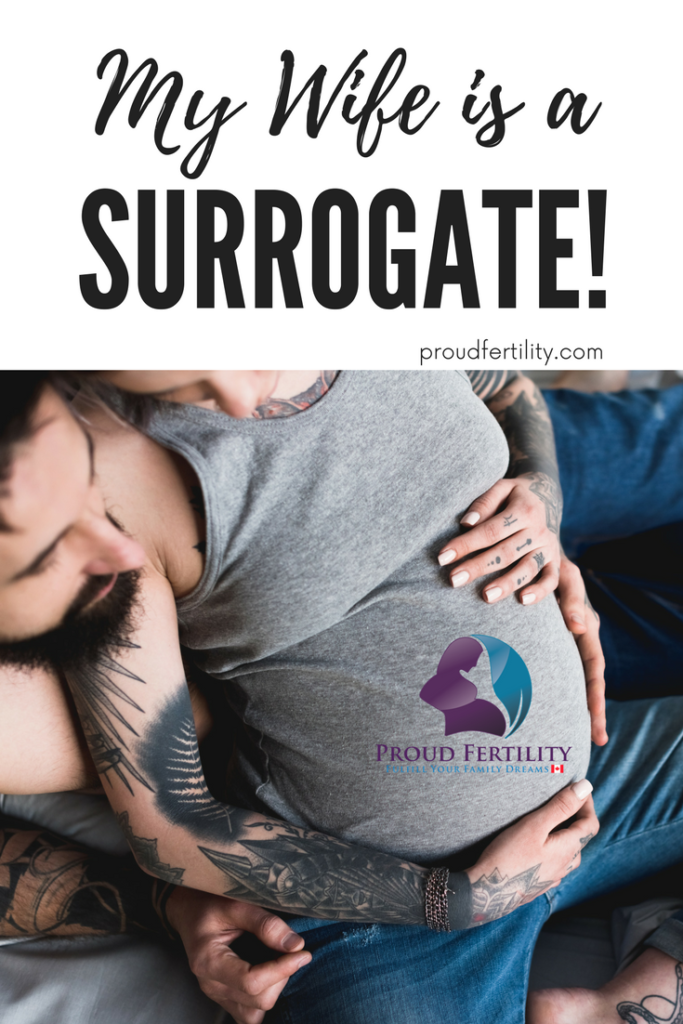 Pin it_My Wife is a Gestational Surrogate _ Proud Fertility Surrogacy and Egg Donation